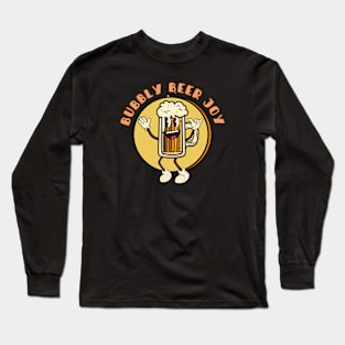 Bubbly Beer Joy Long Sleeve T-Shirt